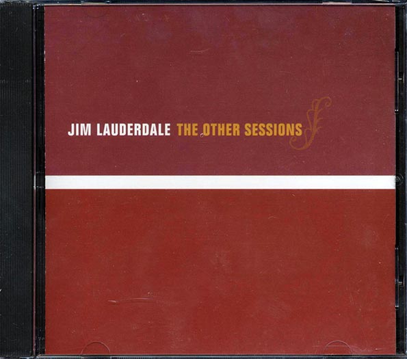 Jim Lauderdale - The Other Sessions
