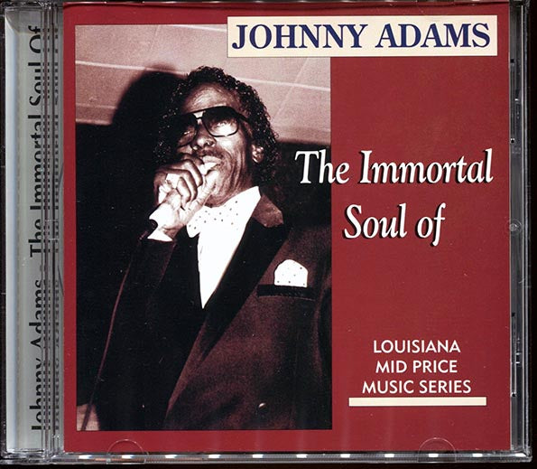 Johnny Adams - The Immortal Soul Of Johnny Adams