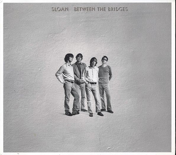 Sloan - Between The Bridges