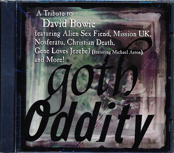 Alien Sex Fiend, The Mission, Christian Death, Nosferatu, Etc. - Goth Oddity: A Tribute To David Bowie (marked/ltd stock) CD