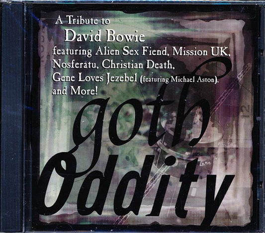 Alien Sex Fiend, The Mission, Christian Death, Nosferatu, Etc. - Goth Oddity: A Tribute To David Bowie (marked/ltd stock) CD