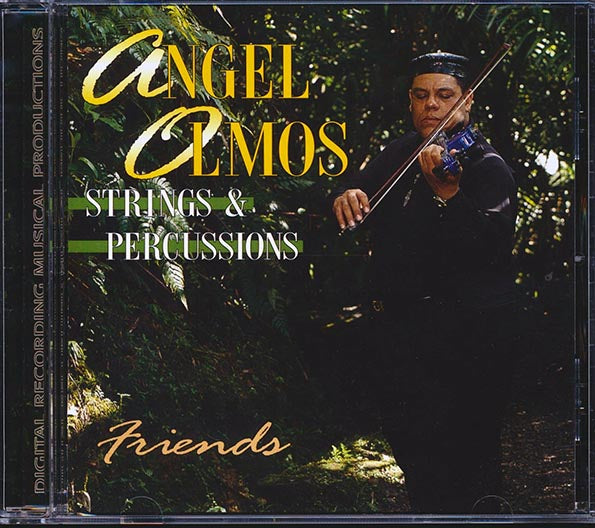 Angel Olmos - Strings & Percussions: Friends