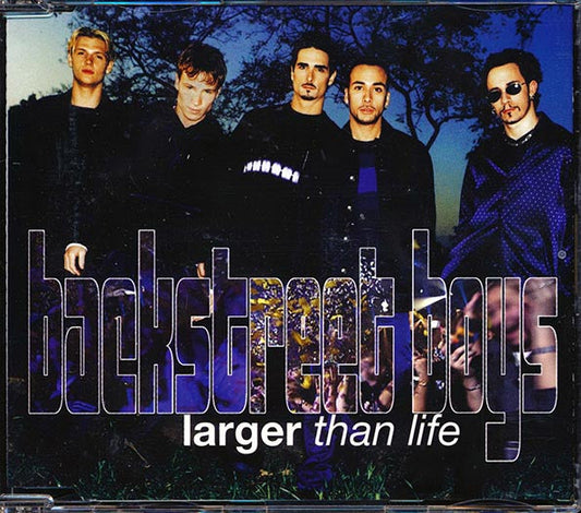 Backstreet Boys - Larger Than Life