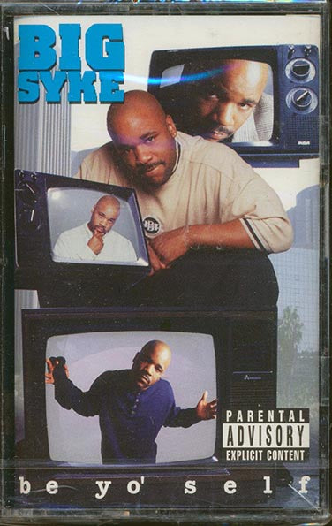 Big Syke - Be Yo' Self