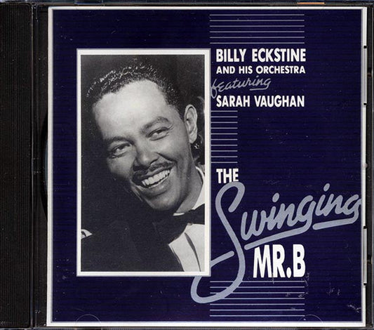 Billy Eckstine & His Orchestra - The Swinging Mr. B