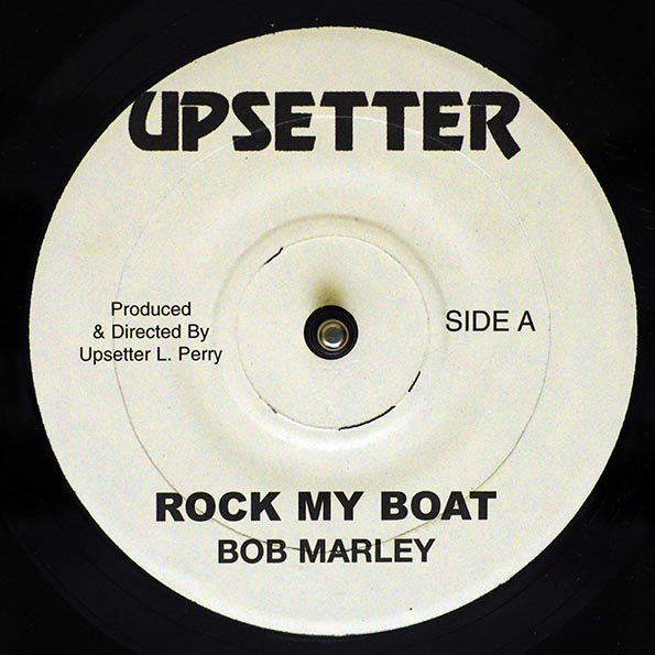 Bob Marley - Rock My Boat  /  Bob Marley - Reaction