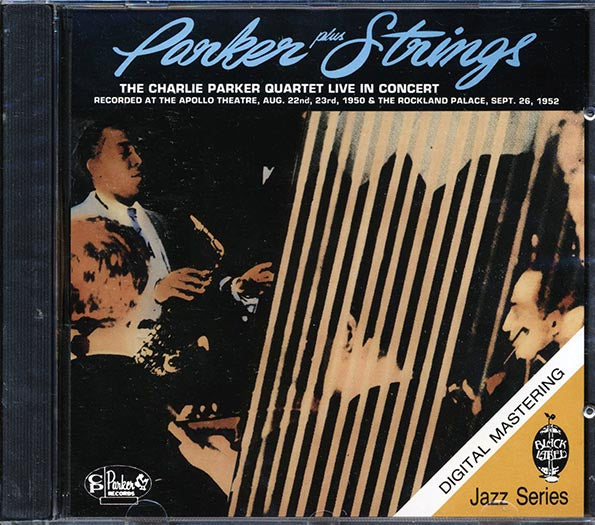 Charlie Parker Quartet - Parker Plus Strings: Charlie Parker Quartet Live In Concert (marked/ltd stock)