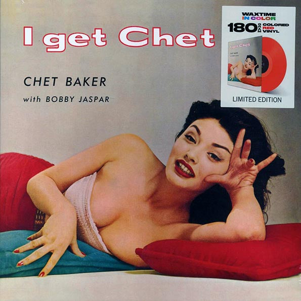 Chet Baker, Bobby Jaspar - I Get Chet (+bonus track) (ltd. ed.) (180g) (red vinyl)