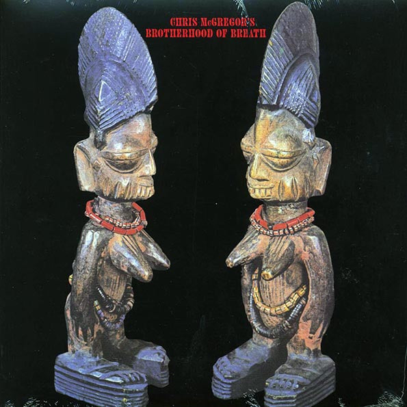 Chris McGregor's Brotherhood Of Breath - Chris McGregor's Brotherhood Of Breath