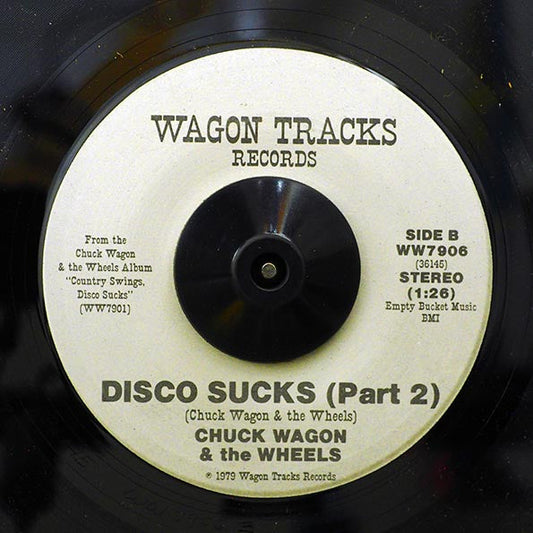 Chuck Wagon & The Wheels - Disco Sucks (Part 1)  /  Chuck Wagon & The Wheels - Disco Sucks (Part 2) (orig. press)