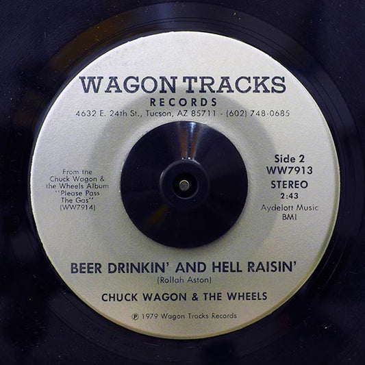 Chuck Wagon & The Wheels - The Gas Song (Let's Drop The Neutron)  /  Chuck Wagon & The Wheels - Beer Drinkin' And Hell Raisin' (orig. press)