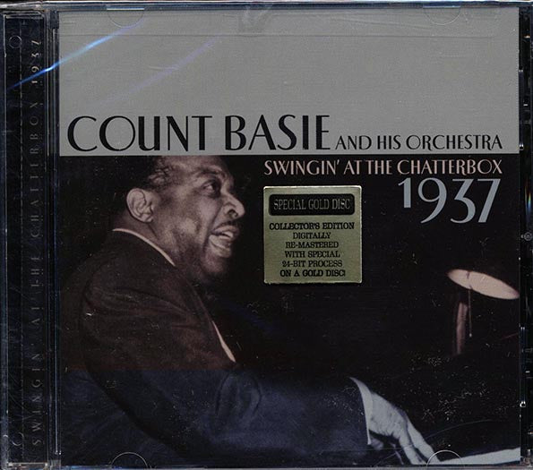 Count Basie & His Orchestra - Swingin' At The Chatterbox 1937 (gold CD) (marked/ltd stock) (remastered) (24-bit mastering) CD