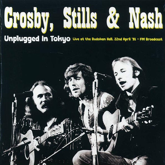 Crosby, Stills & Nash - Unplugged In Tokyo