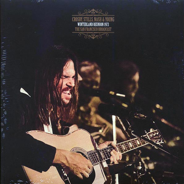 Crosby, Stills, Nash & Young - Winterland Reunion 1973: The San Francisco Broadcast