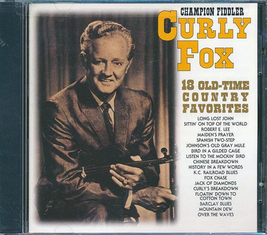 Curly Fox - Champion Fiddler: 18 Old Time Country Favorites (marked/ltd stock)