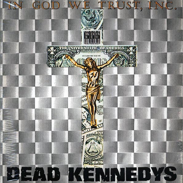 Dead Kennedys - In God We Trust, Inc.