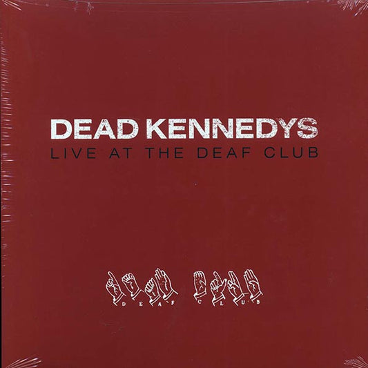 Dead Kennedys - Live At The Deaf Club