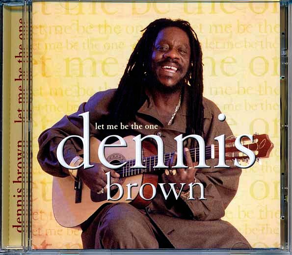 Dennis Brown - Let Me Be The One