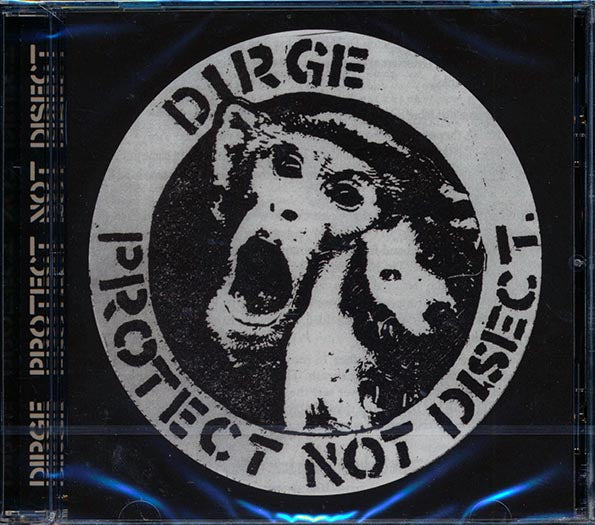 Dirge - Protect Not Disect