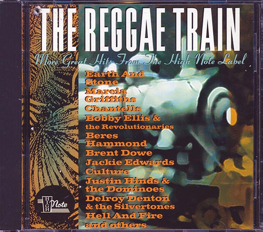 Earth & Stone, Reggae George, Hell & Fire, Bojangles, Culture, Etc. - The Reggae Train: More Great Hits From The High Note Label (marked/ltd stock)