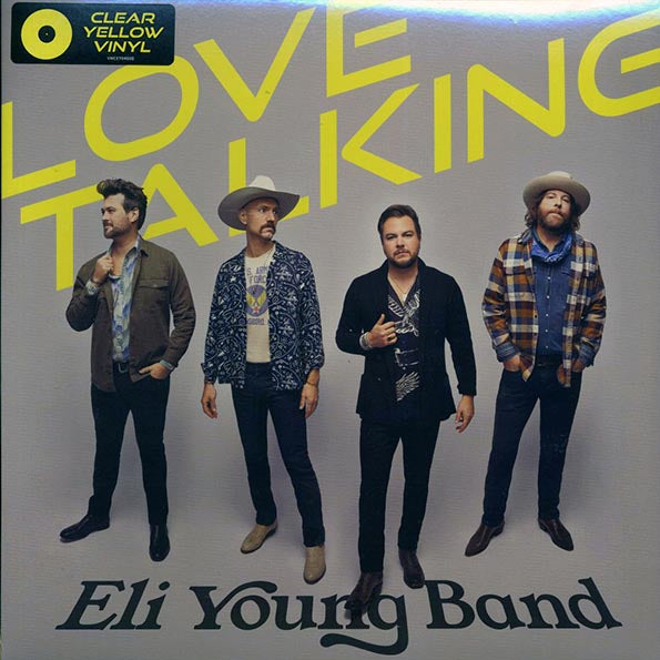 Eli Young Band - Love Talking (yellow vinyl)