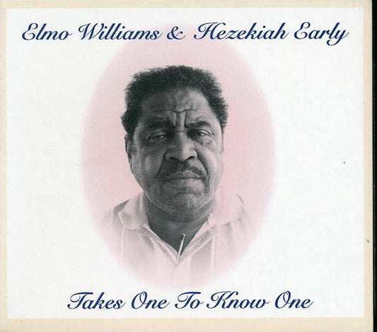 Elmo Williams, Hezekiah Early - Takes One To Know One (deluxe 3-fold digipak)