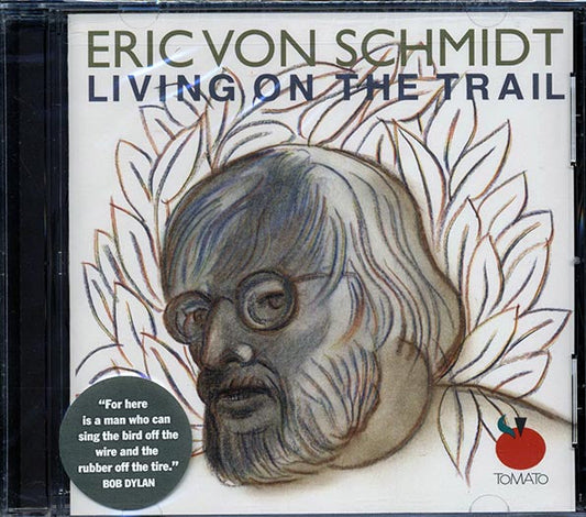 Eric Von Schmidt - Living On The Trail