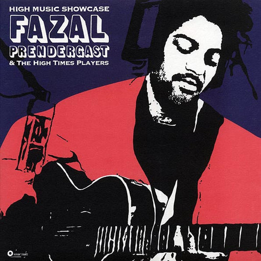 Fazal Prendergast & The High Times Players - High Music Showcase
