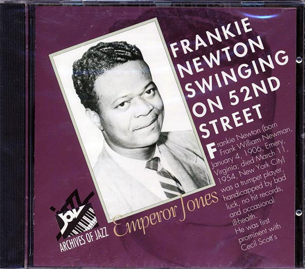 Frankie Newton - Swinging On 52nd Street: Emperor Jones