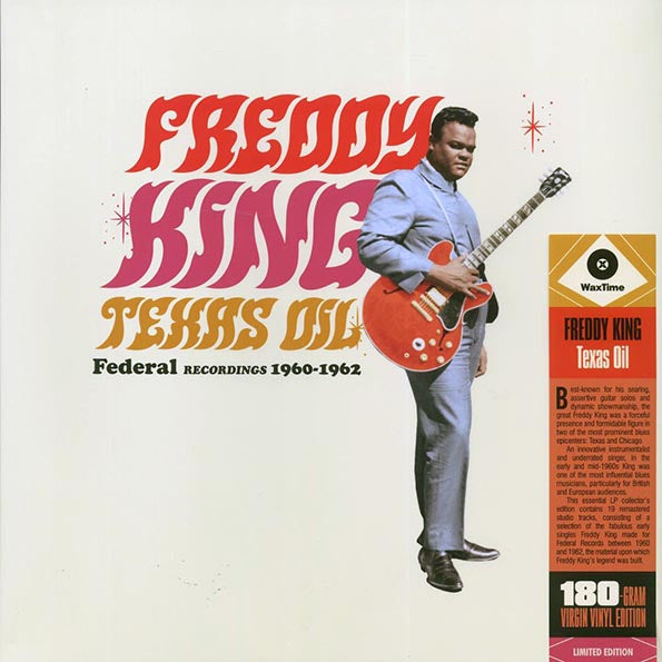 Freddie King - Texas Oil: Federal Recordings 1960-1962 (ltd. ed.) (180g)