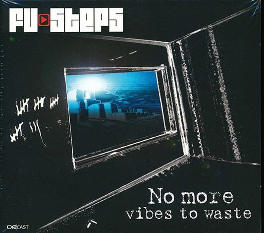 Fu Steps - No More Vibes To Waste