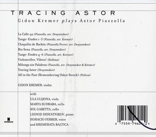 Gidon Kremer Plays Astor Piazzolla - Tracing Astor