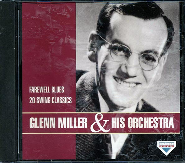 Glenn Miller & His Orchestra - Farewell Blues: 20 Swing Classics (20 tracks)