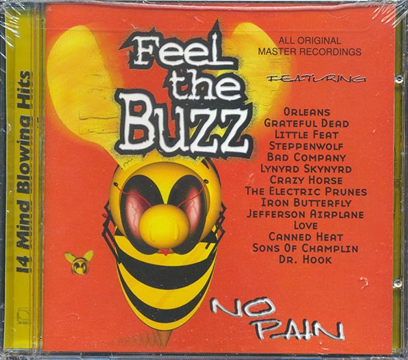 Grateful Dead, Little Feat, Steppenwolf, Lynyrd Skynyrd, Etc. - Feel The Buzz: No Pain