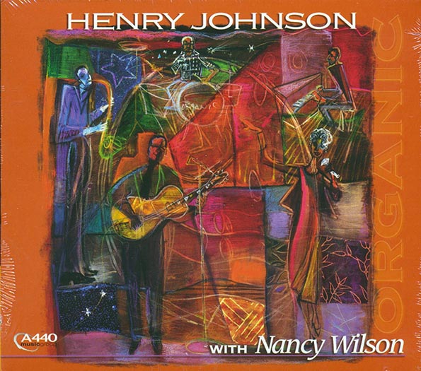 Henry Johnson, Nancy Wilson - Organic (deluxe 3-fold digipak)