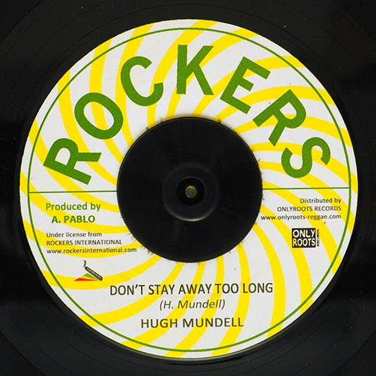 Hugh Mundell - Don't Stay Away Too Long  /  Rockers All Stars - Version