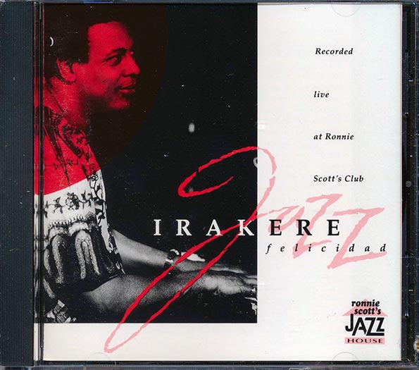 Irakere - Felicidad: Live At Ronnie Scott's Club (marked/ltd stock)