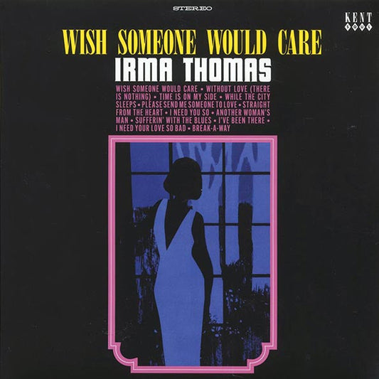 Irma Thomas - Wish Someone Would Care (180g)