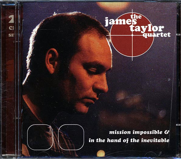 James Taylor Quartet - Mission Impossible + In The Hand Of The Inevitable (24 tracks) (2xCD)