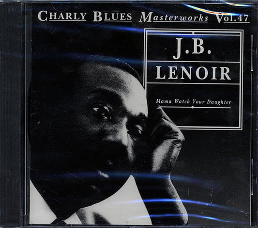 JB Lenoir - Mama Watch Your Daughter
