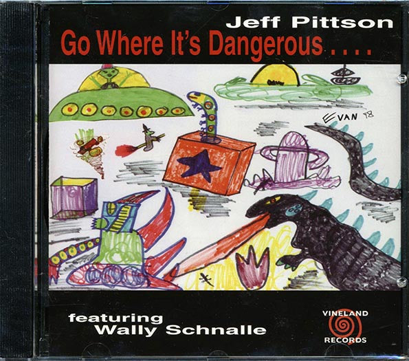 Jeff Pittson, Wally Schnalle - Go Where It's Dangerous