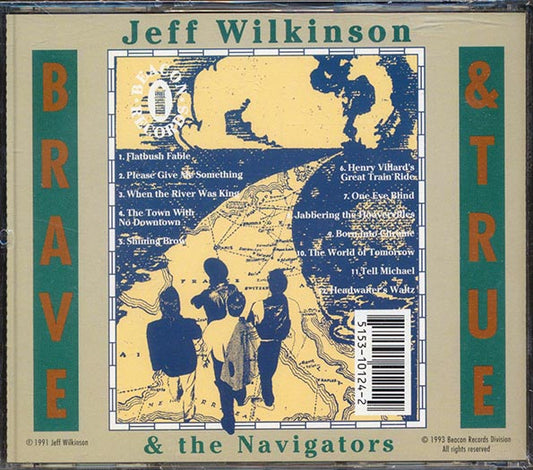 Jeff Wilkinson & The Navigators - Brave And True CD