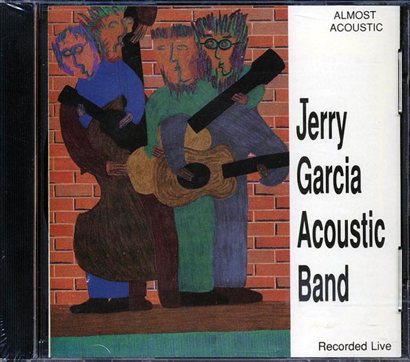 Jerry Garcia Acoustic Band - Almost Acoustic: Recorded Live