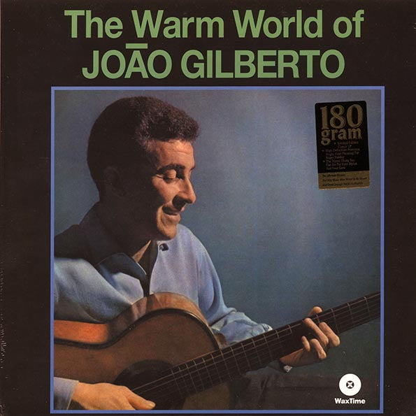 Joao Gilberto - The Warm World Of Joao Gilberto (+5 bonus tracks) (ltd. ed.) (180g)