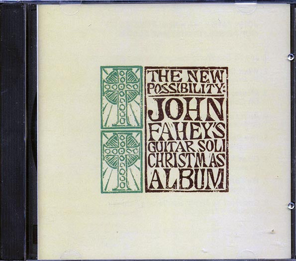 John Fahey - The New Possibility: Guitar Soli Chirstmas Album