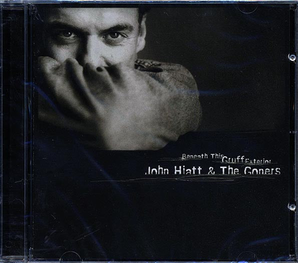 John Hiatt & The Goners - Beneath This Gruff Exterior