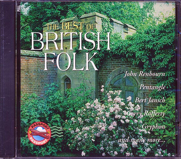 John Renbourn, Pentangle, Bert Jansch, Gerry Rafferty, Etc. - The Best Of British Folk