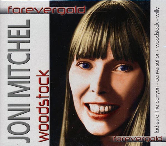 Joni Mitchell - Woodstock (Forever Gold)