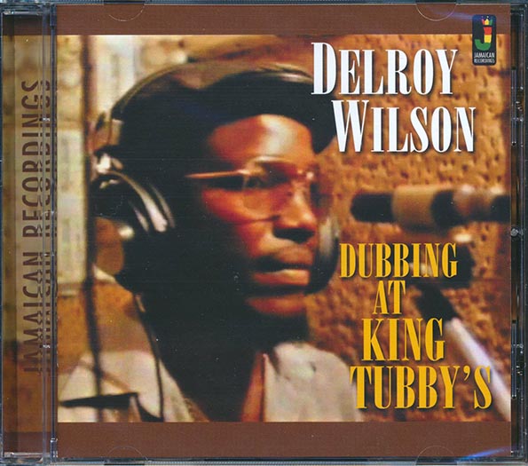 King Tubby - Delroy Wilson Dubbing At King Tubby's