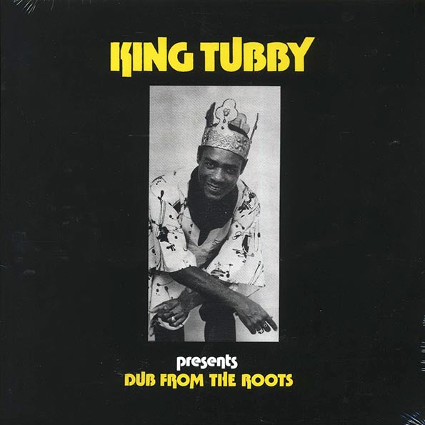 King Tubby - Dub From The Roots (The Dubmaster Presents)